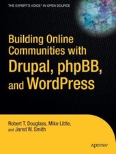 Building Online Gemeinschaften Mit Drupal, Phpbb , And Wordpress Pro