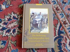 DIE BEFREIUNG VON OSTPREUSSEN 1915 - WINTERSCHLACHT IN MASUREN