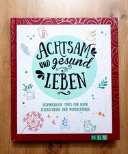Achtsam und gesund leben - , |