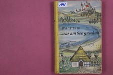 283388 Lisa Tetzner ...WAS AM SEE GESCHAH Büchergilde Gutenberg Die Geschichte