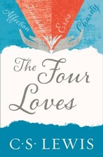 C. S. Lewis / The Four Loves /