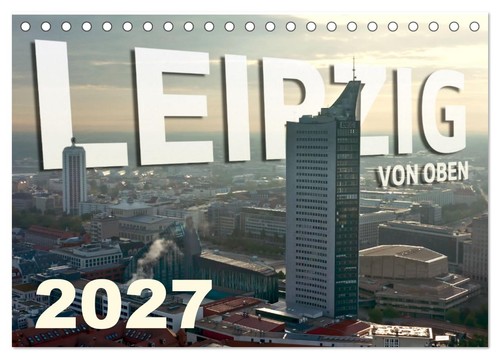 Leipzig von oben 2027 - leipzig,