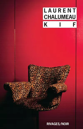 Kif laurent chalumeau - kif,,