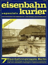 Diverse: Eisenbahn Kurier. EK-Spezial / EK-Special 7. Eisenbahnmetropole Berlin.