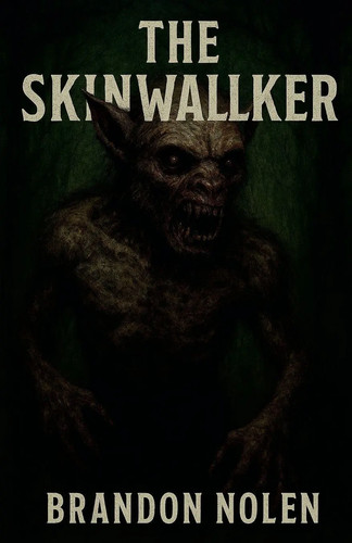 Brandon nolen the - the, skinwalker