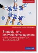 Strategie- und Innovationsmanagement für eine zukunftsfähige Sozial- und Ge