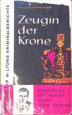 Zeugin der Krone : aus dem Tagebuch des Kriminalkommissars Allan Wilton. Charpen
