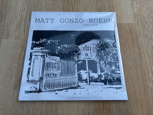 Matt gonzo roehr dead slow - dead,