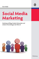 Social Media Marketing: Marketing mit Blogs, Sozialen Netzwerken