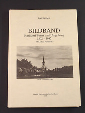 Karlsdorf Banat u. Umgebung 1802-1982, Bildband zusammengestellt Josef Bleichert