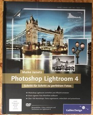 Photoshop Lightroom 4 Schritt für Schritt zu perfekten Fotos Maike Jarsetz + DVD