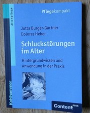 Schluckstörungen im Alter Hintergrundwissen und Anwendung in der Pflege Praxis 