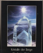 KRISTALLE  DER  BERGE. -  Spezialausgabe zu den Mineralientagen in München 1993 