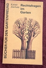 BfG Rechtsfragen im Garten, Kaiser/Zierholz, DDR Gartenbuch 1979