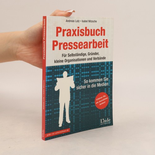 Praxisbuch pressearbeit - praxisbuch, pressearbeit 