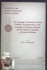 The language of Elementary School Children: Its relationship to the Language of 