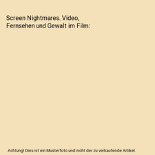 Screen Nightmares. Video, Fernsehen und Gewalt im Film, Karen A. Ritzenhoff