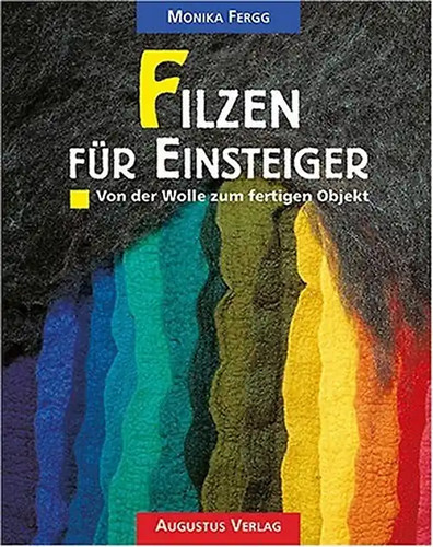 Filzen für einsteiger - filzen,