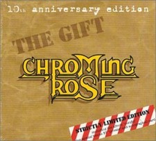 Chroming Rose - The Gift LTD