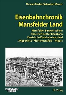 Eisenbahnchronik mansfelder - eisenbahnchronik,