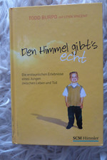 Den Himmel gibts echt: Die erstaunlichen Erlebnisse ein.. todd burpo