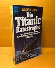 Walter Lord Die Titanic Katastrophe 3453008227