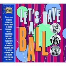 Let's have a Ball | CD | Wheels, Spaniels, 5 Willows, Mello Moods, Crickets, ...