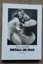 100 Jahre Metall im Bild: Adam, Hans-Christian / Schmitz, Kurt Thomas von 1963