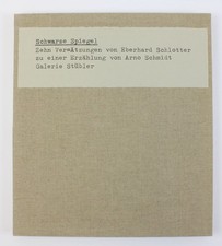 Schwarze Spiegel. Zehn Ver=Ätzungen von Eberhard Schlotter zu einer Erzählung vo