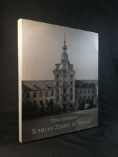 Schloss Zerbst in Anhalt. Geschichte und Beschreibung einer vernichteten Residen