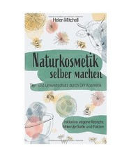 Naturkosmetik selber machen