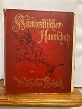 Humoristischer Hausschatz Wilhelm Busch 1899 Ausgabe - Zustand schlecht