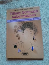 Tiffany- Schmuck selbermachen - Materialien,Anleitungen - Bert Poludniak
