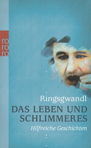Das leben und - und, schlimmeres