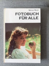 Werner Wurst Fotobuch für Alle, VEB Fotokinoverlag Leipzig 1979
