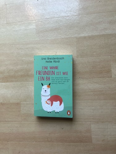 Eine wahre freundin ist wie - freundin,