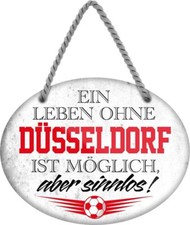 schilderkreis24 – Blechschild Fußballschild “Ein Leben ohne Düsseldorf ist Sinnl
