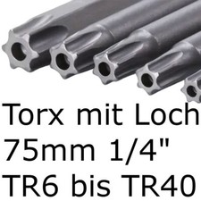 Torx® mit Loch 75mm 1/4" für Sicherheitsschrauben TR6-TR40 / TX6-TX40 / T6-T40