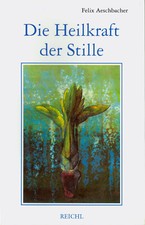 Die Heilkraft der Stille 