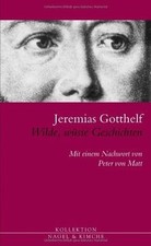 Wilde, wüste Geschichten von Gotthelf, Jeremias | Buch | Zustand gut