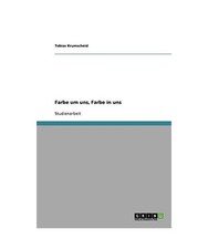 Farbe um uns, Farbe in uns
