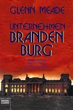 Unternehmen Brandenburg: Thriller by Meade, Glenn | Book | condition good