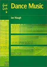 Quick Guide to Dance Music