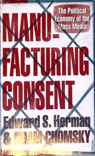 Manufacturing consent the - consent:,