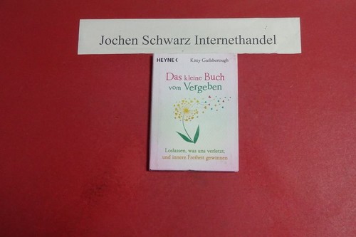 Das kleine buch vom vergeben - das,