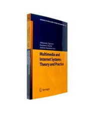 Multimedia and Internet Systems: Theory and Practice