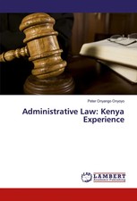 Administrative Law: Kenya Experience Peter Onyango Onyoyo Taschenbuch 236 S.