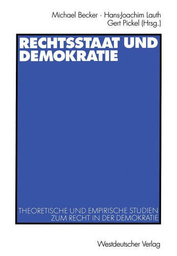 Rechtsstaat und demokratie - rechtsstaat,