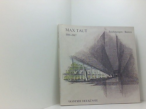 Max taut 1884 1967 - taut, 1884-1967