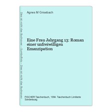 Eine Frau Jahrgang 13: Roman